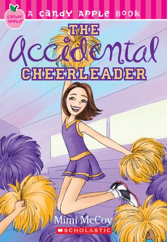 9780439929288: The Accidental Cheerleader (Candy Apple)