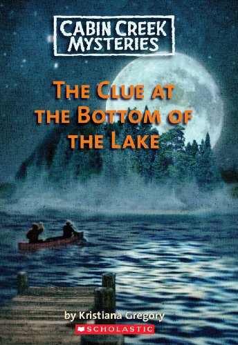 Stock image for Cabin Creek Mysteries #2: The Clue at the Bottom of the Lake for sale by SecondSale