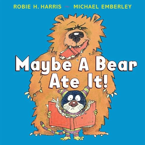 Beispielbild fr Maybe a Bear Ate It! zum Verkauf von Better World Books