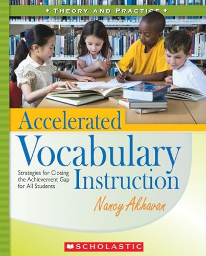 Stock image for Accelerated Vocabulary Instruction : Strategies for Closing the Achievement Gap for All Students for sale by Better World Books