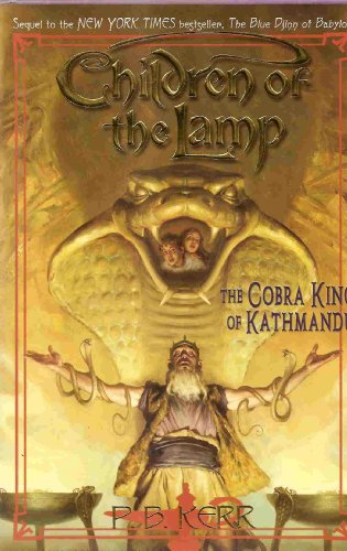 Imagen de archivo de Children of The Lamp #3 The Cobra King of Kathmandu a la venta por Your Online Bookstore