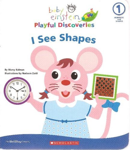 Stock image for I See Shapes (Baby Einstein Playful Discoveries) for sale by Irish Booksellers