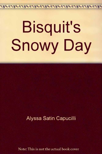 9780439932813: Bisquit's Snowy Day