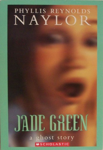 9780439934183: Jade Green: A Ghost Story [Taschenbuch] by Phyllis Reynolds Naylor