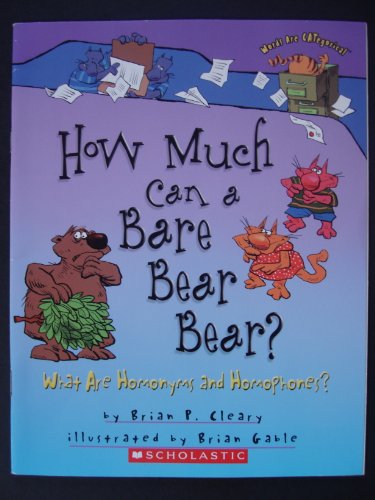 Imagen de archivo de How Much Can a Bare Bear Bear? What Are Homonyms and Homophones? a la venta por SecondSale