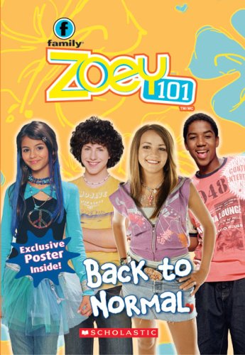 9780439935531: Back to Normal (Zoey 101, No. 5)