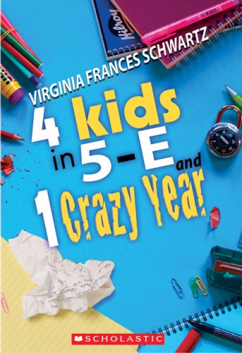 9780439935685: 4 Kids in 5-E and One Crazy Year