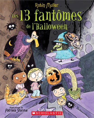 Les 13 Fantomes de L'Halloween (Album Illustre) (French Edition) (9780439935708) by Muller, Robin