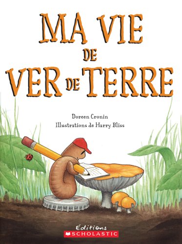9780439940917: Ma Vie de Ver de Terre (French Edition)