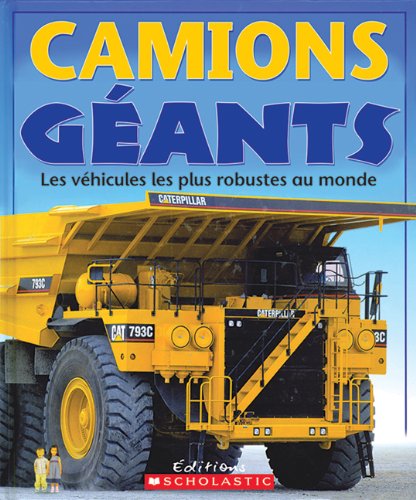 Camions Geants (French Edition) (9780439941426) by Picthall, Chez; Gunzi, Christiane
