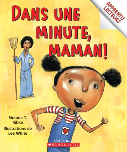 Beispielbild fr Dans une minute, maman! zum Verkauf von GF Books, Inc.