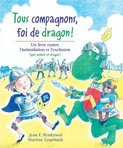 Stock image for Tous Compagnons, Foi de Dragon! : Un Livre Contre L'intimidation et L'exclusion for sale by Better World Books