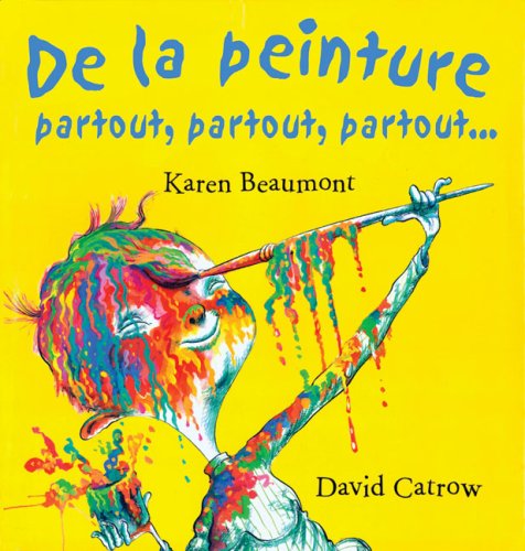 Stock image for De la Peinture Partout, Partout, Partout. for sale by Better World Books: West