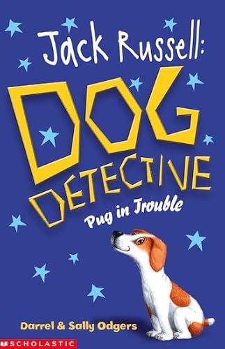 Stock image for Pug in Trouble: 3 (Jack Russell:Dog Detective) for sale by WorldofBooks