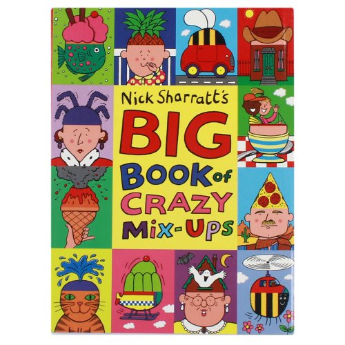 The Big Book of Crazy Mix-ups (9780439943178) by Nick Sharratt