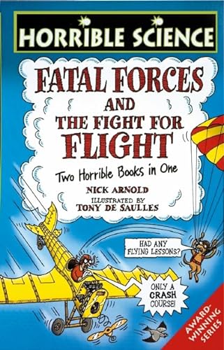 Beispielbild fr Fatal Forces: AND The Fight for Flight (Horrible Science) zum Verkauf von WorldofBooks