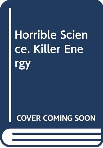 Stock image for Horrible Science. Killer Energy for sale by The London Bookworm