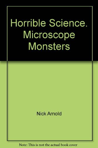 Horrible Science. Microscope Monsters (9780439943376) by Nick Arnold