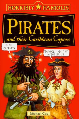 Beispielbild fr Pirates and Their Caribbean Capers (Horribly Famous) (Horribly Famous) zum Verkauf von AwesomeBooks