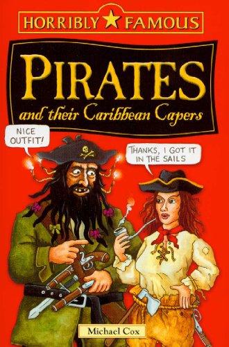 Stock image for Pirates and Their Caribbean Capers (Horribly Famous) (Horribly Famous) for sale by AwesomeBooks