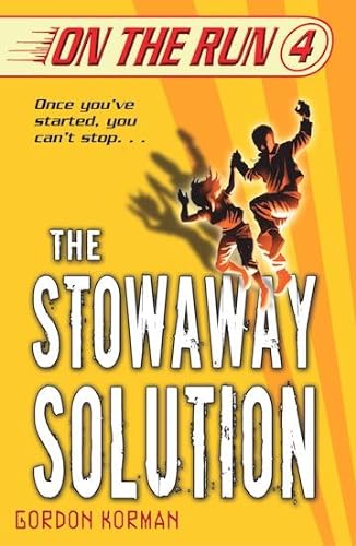 9780439943895: The Stowaway Solution: 4 (On the Run)