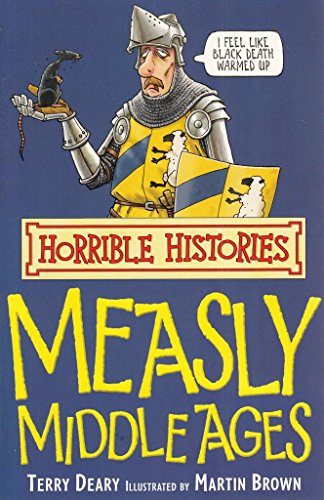 Beispielbild fr The Measly Middle Ages (Horrible Histories) zum Verkauf von WorldofBooks