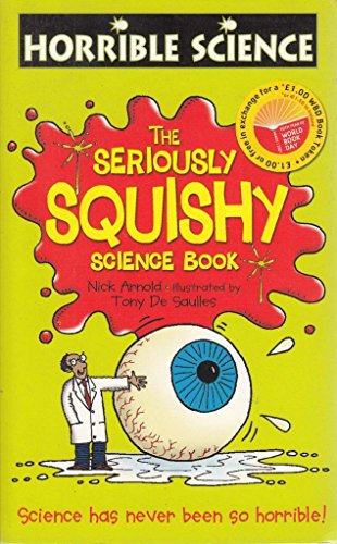 Imagen de archivo de The Seriously Squishy Science Book (Horrible Science) (Horrible Science) a la venta por ThriftBooks-Atlanta