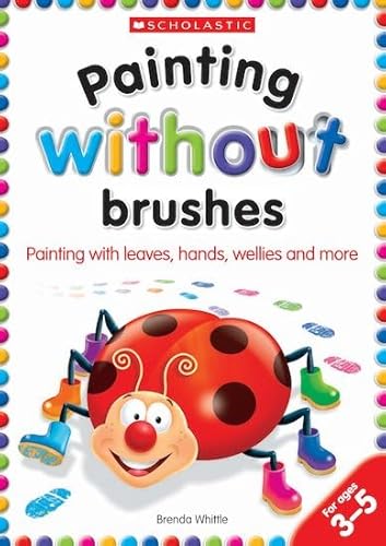 Beispielbild fr Painting Without Brushes (Imaginative Activities/Early) zum Verkauf von AwesomeBooks