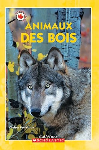 9780439946780: Le Canada Vu de Pr?s: Animaux Des Bois