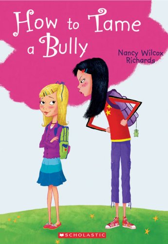 9780439947831: How to tame a Bully by Nancy Wilcox-Richards (2006-01-01)