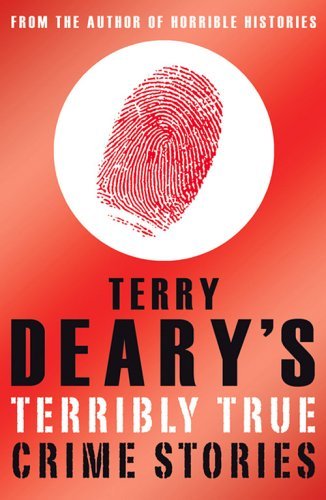 Beispielbild fr Terry Deary's Terribly True Crime Stories (Terry Deary's Terribly True Stories) zum Verkauf von AwesomeBooks