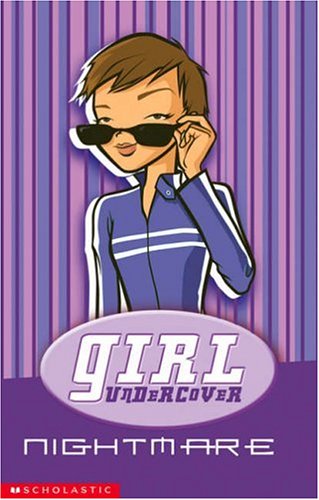 Nightmare (Girl Undercover) (Girl Undercover) (9780439950695) by Christine Harris