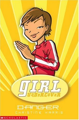 Beispielbild fr Danger (Girl Undercover: 4) zum Verkauf von WorldofBooks