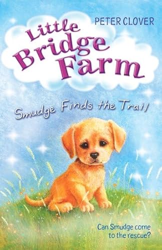 Beispielbild fr Smudge Finds the Trail: 2 (Little Bridge Farm) zum Verkauf von WorldofBooks