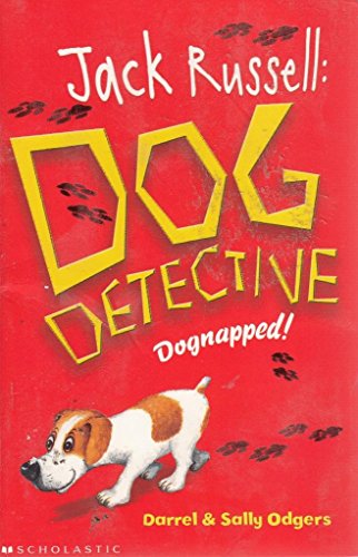 Imagen de archivo de Dognapped! (Jack Russell, Dog Detective) (Jack Russell, Dog Detective) a la venta por Greener Books