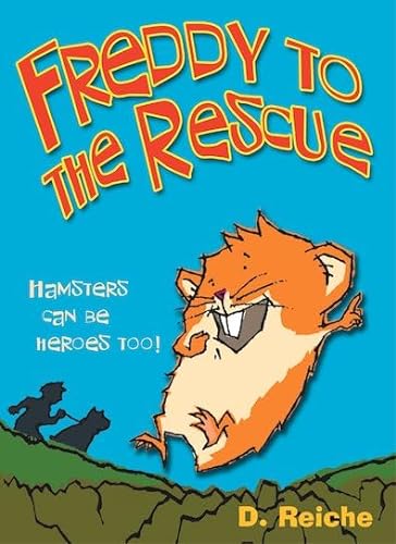 Stock image for Freddy to the Rescue (The Golden Hamster Saga) for sale by AwesomeBooks