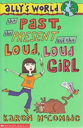 Stock image for The Past, The Present And The Loud, Loud Girl for sale by AwesomeBooks