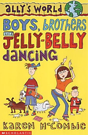 Beispielbild fr Boys, Brothers and Jelly-belly Dancing (Ally's Wor zum Verkauf von WorldofBooks
