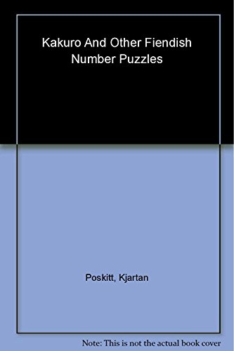 Beispielbild fr Kakuro and Other Fiendish Number Puzzles (Murderous Maths) zum Verkauf von AwesomeBooks