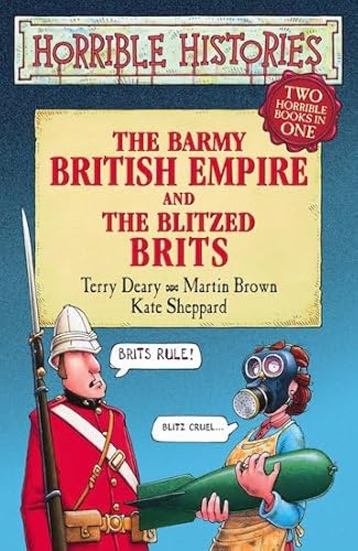 Stock image for The Barmy British Empire: AND The Blitzed Brits (Horrible Histories) (Horrible Histories Collections) for sale by WorldofBooks