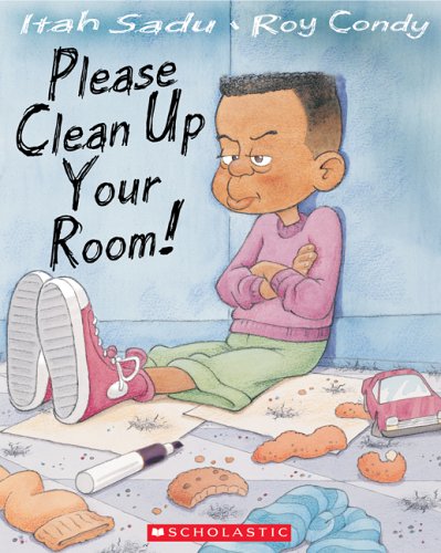 9780439952071: Please Clean Up Your Room!