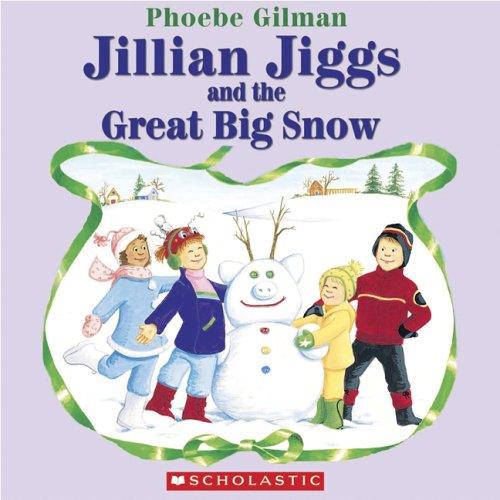 9780439952156: Jillian Jiggs and the Great Big Snow