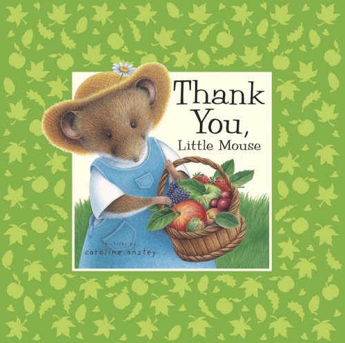 Beispielbild fr Thank You, Little Mouse zum Verkauf von Better World Books