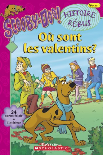 O Sont Les Valentins? (Scooby-Doo! Je Peux Lire) (French Edition) (9780439953672) by Wasserman, Robin