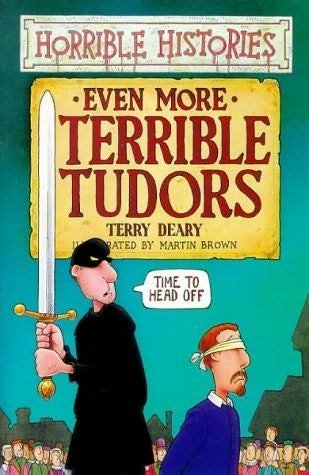 Stock image for Even More Terrible Tudors (Horrible Histories) b for sale by ThriftBooks-Atlanta