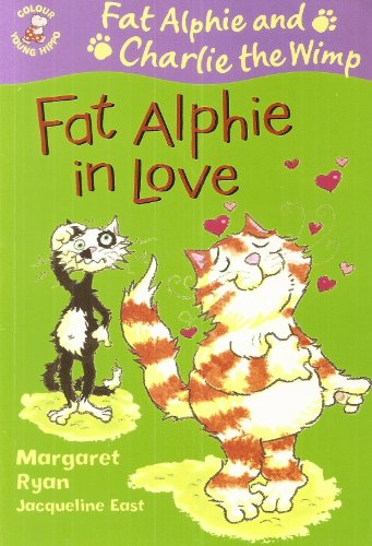 Imagen de archivo de Fat Alphie In Love : (Colour Young Hippo) a la venta por Reuseabook