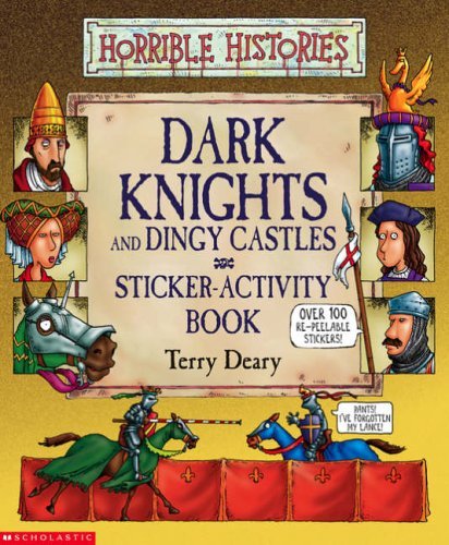 9780439954723: Horrible histories stickeractivity book dark knight & dingy castles
