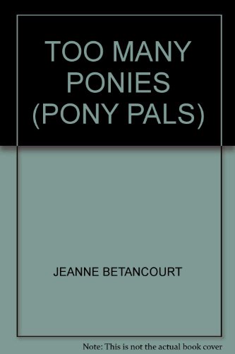 Imagen de archivo de Too Many Ponies (Pony Pals) a la venta por AwesomeBooks