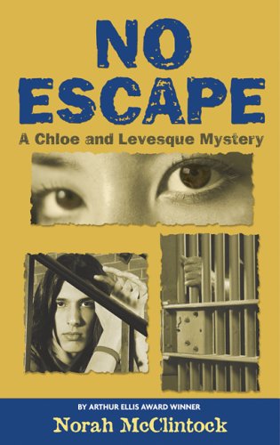 No Escape: A Chloe and Levesque Mystery - Norah McClintock