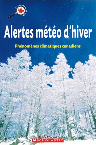 9780439957489: Alertes Meteo D'Hiver (Canada Vu de Pres)